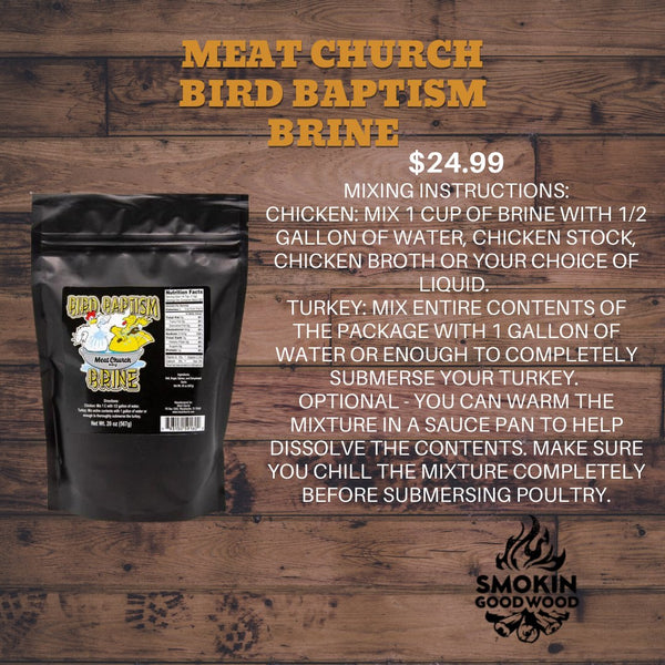 Meat Church Bird Baptism Brine